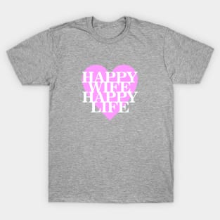 Happy Wife Happy Life T-Shirt